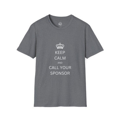 Keep Calm and Call Your Sponsor - Men’s Shirt