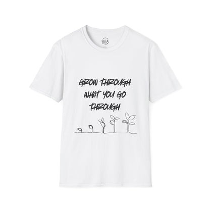 Grow Through What You Go Through - Women's Shirt