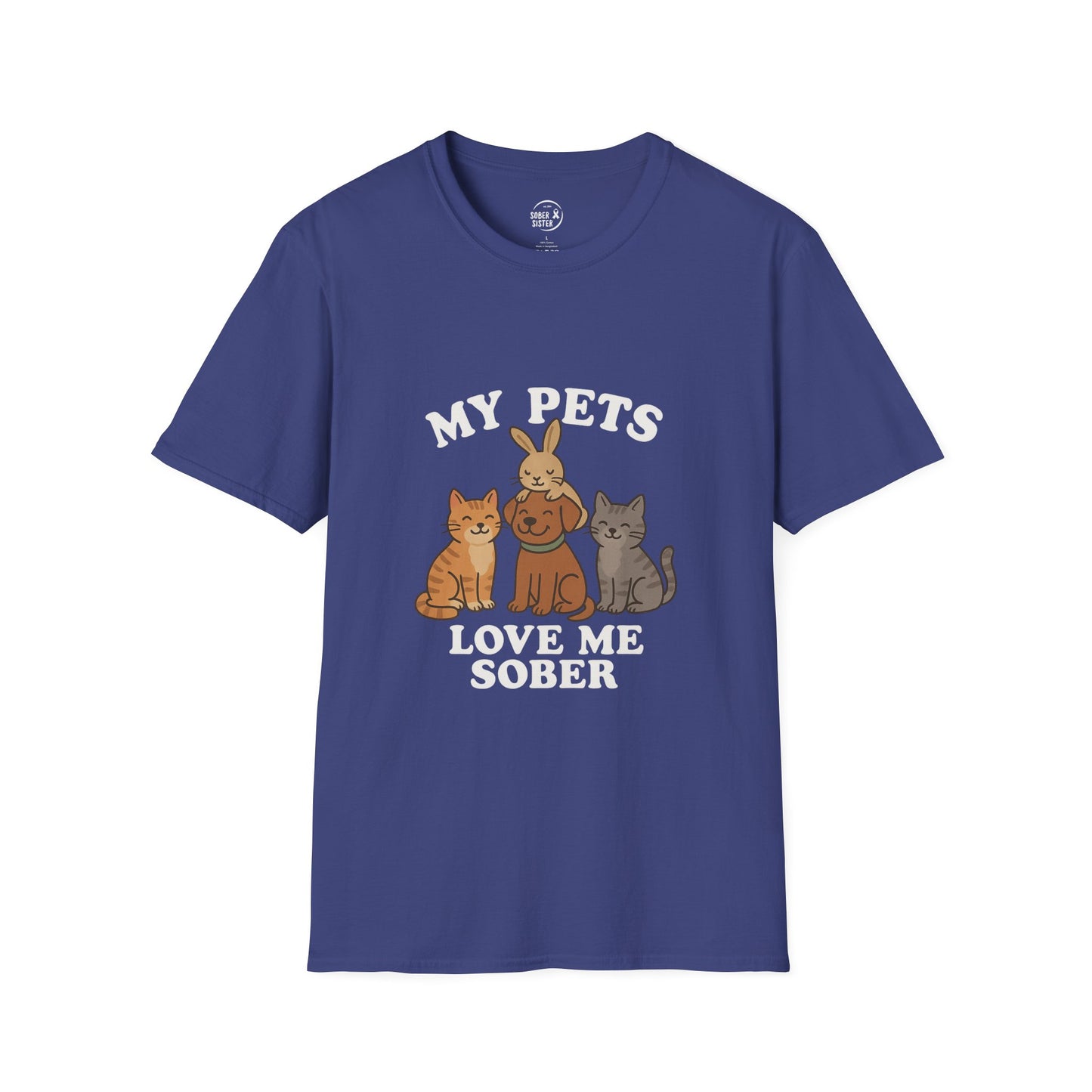 My Pets Love Me Sober - Women’s Shirt