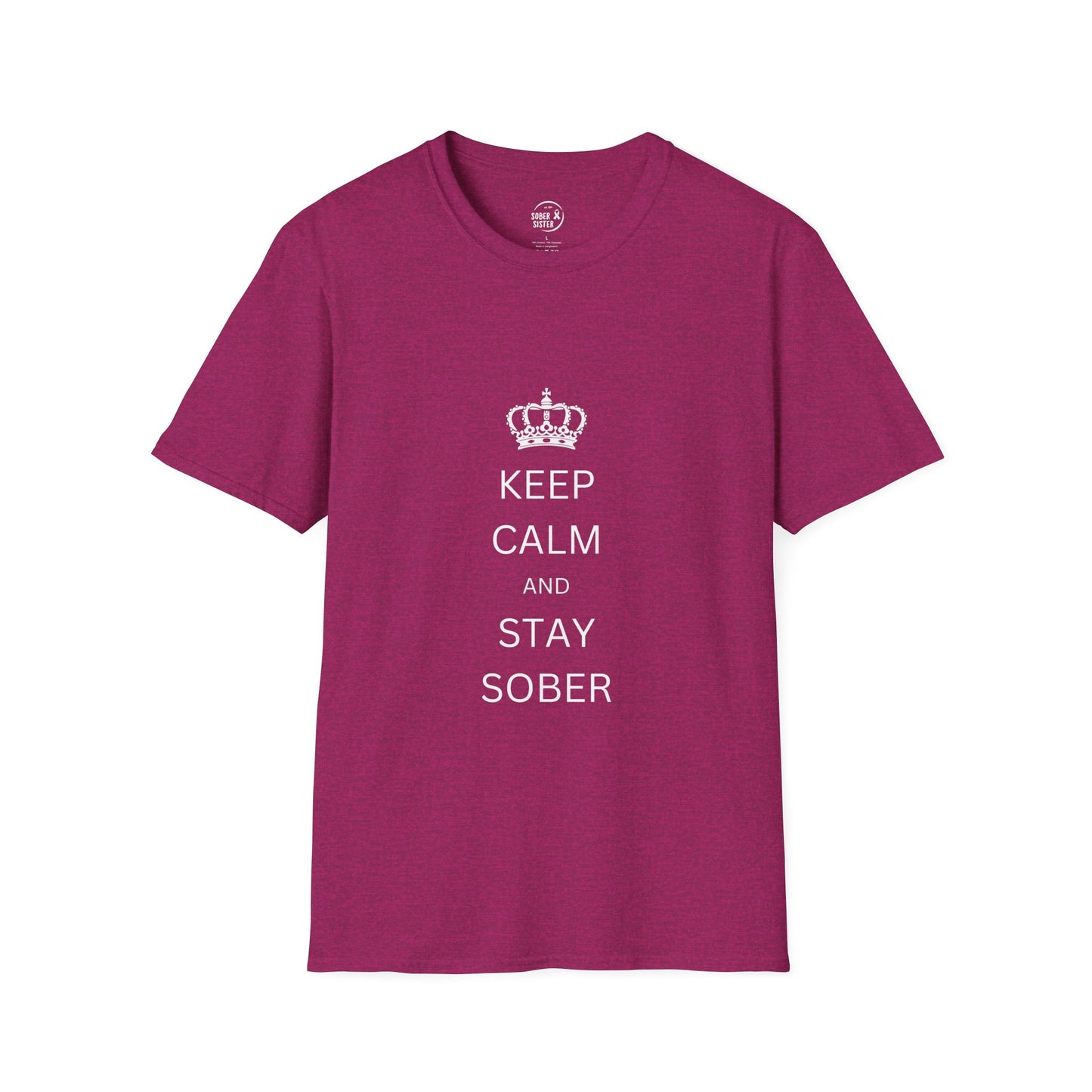 Keep Calm and Stay Sober - Women’s Shirt