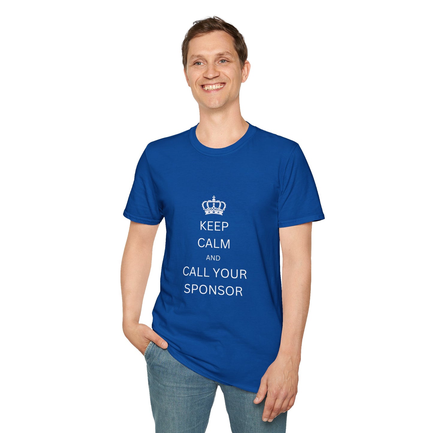 Keep Calm and Call Your Sponsor - Men’s Shirt