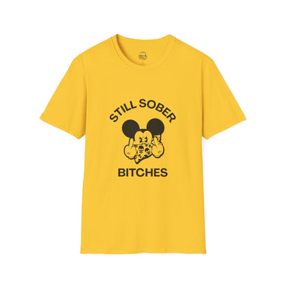 Mickey Mouse Still Sober B*tches - Women’s Shirt