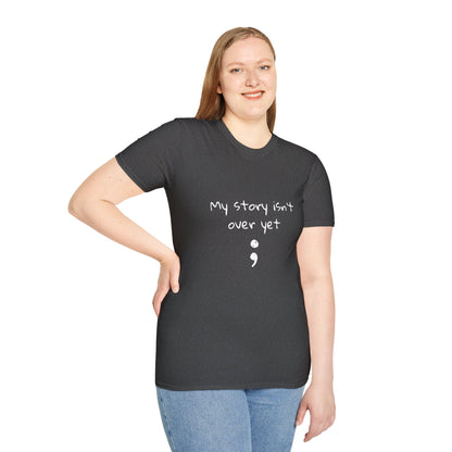 My Story Isn't Over Yet - Women’s Shirt