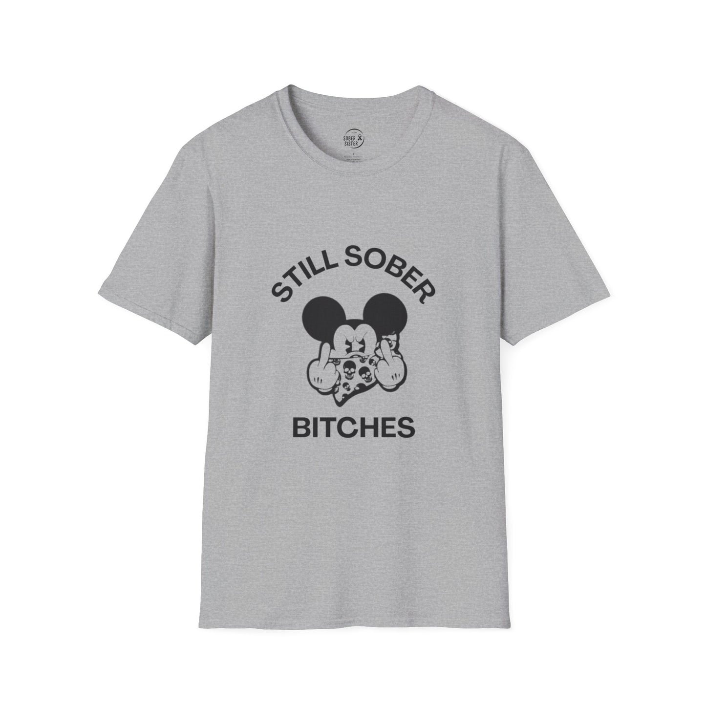 Mickey Mouse Still Sober B*tches - Women’s Shirt